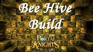 Portal Knights Creative Mode - Bee Hive Build! - Version 1.4.4