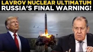 RUSSIA'S NUCLEAR ULTIMATUM LIVE | Lavrov Issues Final Warning To President Trump Over Ukraine