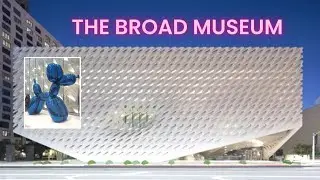 Step Inside the Broad Museum and Immerse Yourself in Creative Inspiration