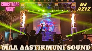 christmus party mix 2022 || DJ AZIZ ||2023|| PART 1 ||MAA AASTIKMUNI SOUND🔥🔥