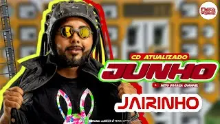 JAIRINHO • JUNHO 2022 | REPERTÓRIO ATUALIZADO (PRA PAREDÃO)