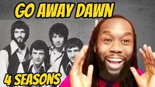 FRANKIE VALLI AND THE FOUR SEASONS Dawn go away REACTION - Their raw soulful harmonies won my heart