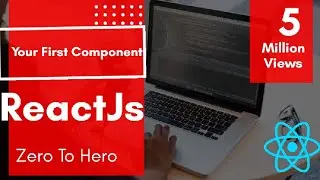 Your First Component | React Js Tutorials For Beginners | Premium React JS Course.