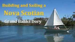 Constructing, Rowing & Sailing a Nova Scotian Grand Banks Dory