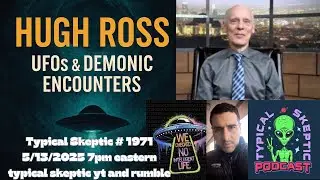 Science Meets the Supernatural: Dr. Hugh Ross on Demonic Manifestations & UFO Phenomena | TSP #1971