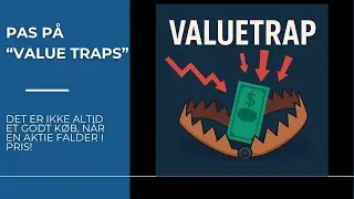 Value Traps -  pas p&aring; dem!
