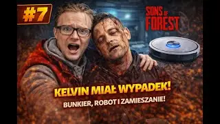 🎮 Let’s Play Sons Of The Forest #7 Kelvin miał wypadek… | Bunkier, Robot Sprzątający i jego powrót