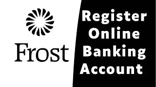 How to Register for Frost Bank Online Banking | Sign Up frostbank.com