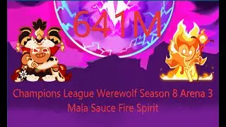 CROB Champions League Werewolf Season 8 Mala Sauce Fire Spirit 641M | Jinx | Cookie Run OvenBreak