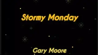 Stormy Monday - Gary Moore
