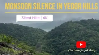 Monsoon Silence in Yeoor Hills | Nature Walk in 4K