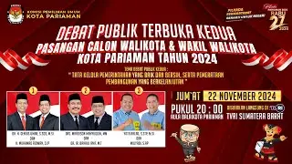 DEBAT PUBLIK TERBUKA KEDUA PASANGAN CALON WALIKOTA & WAKIL WALIKOTA PARIAMAN TAHUN 2024