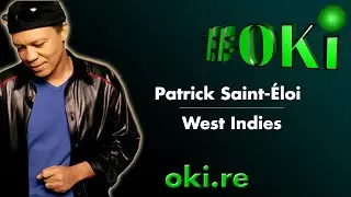 Patrick Saint-&Eacute;loi - West Indies | Paroles - Traductions - OKI