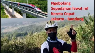 Ngebolang pakai sepeda lewat Rel Kereta Cepat Jkt-Bdg di Cikao Bandung #keretacepatjakartabandung