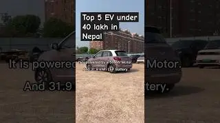Top 5 EV under 40 lakhs in Nepal 2024.