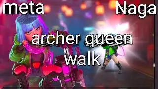 Archer queen walk combo naga TH 14