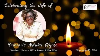Celebrating the life of Damaris Nduku Kyalo 1973 - 2024