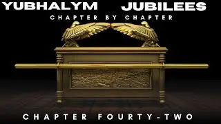 YUBHALYM|JUBILEES CHAPTER FOURTY-TWO