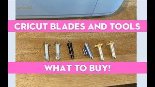 Cricut Blades Explained | What TO BUY! | Cricut Maker, Explore and Joy.