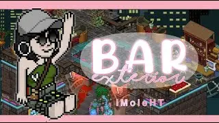 BAR [Exterior] | TUTORIAL / Habbo | lMoleHT