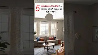 5 NEUTRAL COLORS For homes which never go out of style! #InteriorDesigners #home #neutral