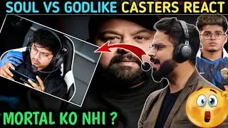 Soul vs Godlike Controversy Casters React 🚀💛 Soul vs Godlike Controversy 🚀 Casters React on mortal