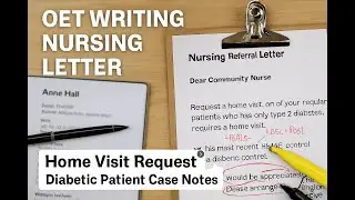 OET Writing Nursing Letter: Home Visit Request | Diabetic Patient Case Notes