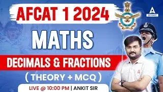 AFCAT 1 2024 Maths Classes | Maths Decimal & Fractions | AFCAT Maths Preparation | Ankit Solanki Sir