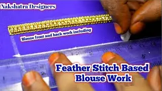 Feather Stitch Based Blouse Work In Aari Embroidery | Easy Work Tricks | Nakshatra Designers