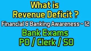 What is Revenue Deficit ? | Financial & Banking Awareness - 12 | Bank Exams | PO / Clerk / SO