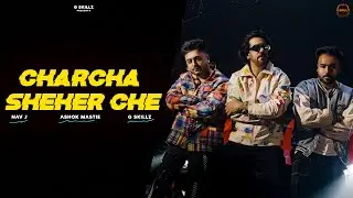 Charcha Sheher Che | Full Video | Ashok Mastie @AshokMastie  | Nav J | G Skillz @gskillzofficial