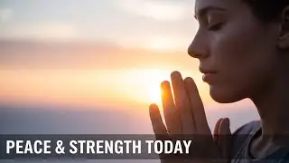 Morning Prayer to Face the Day with God&rsquo;s Strength and Peaceful Protection