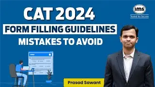 Руководство по заполнению формы CAT 2024 | Как заполнить форму CAT 2024? Прасад Савант