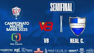 Baneb Master: V8 x Real Conquista