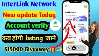 InterLink Network New Update | interlink lab listing date | interlink network account verify |