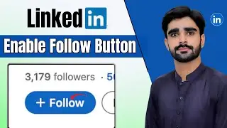 How to Add Follow Button on LinkedIn Profile 2025!