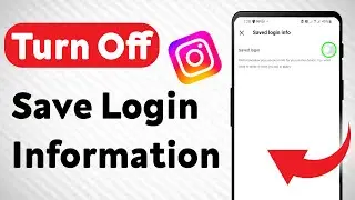 How To Turn off Save Login Information On Instagram (Updated)