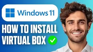 How to Install VirtualBox on Windows 11 (Full Guide 2026)