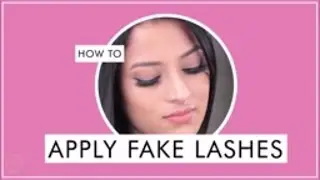 How to Apply Fake Lashes Correctly | Appearances
