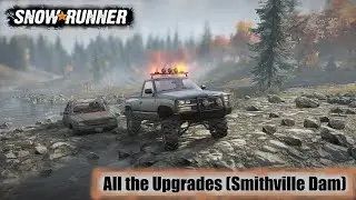 SnowRunner (Smithville Dam) - All The Upgrades