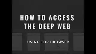 How to access Deep Web ?