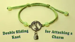Double Sliding Knot for Attaching a Charm⚓| Easy Adjustable Bracelet Tutorial