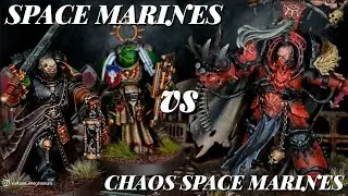 Space Marines Vs Chaos Space Marines. 2,000 points Warhammer 40k Battle Report.