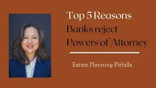Top 5 Reasons Powers of Attorney are REJECTED
