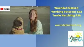 Wounded Nature-Working Veterans Sea Turtle Hatchling PSA