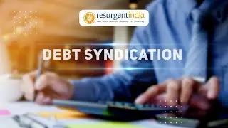 Debt Syndication | Definition and Types | #resurgentindia