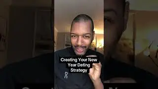 Creating Your New Year Dating Strategy #datingadviceforblackwomen #blackgirldating