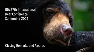 IBA 27th International Bear Conference - Closing Remarks by IBA President John Hechtel