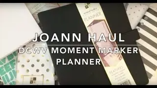 Joann Planner Haul - **NEW** DCWV Moment Maker Planner System