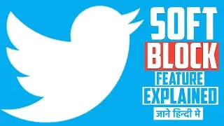 Twitter Soft Block Meaning in Hindi | How to Soft Block on Twitter